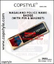 Nagaland Police Name Badge With Pin And Magnet