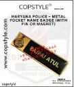 HARYANA POLICE – METAL POCKET NAME BADGE (WITH PIN OR MAGNET