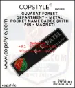 GUJARAT FOREST DEPARTMENT – METAL POCKET NAME BADGE WITH PIN MAGNET (copy)