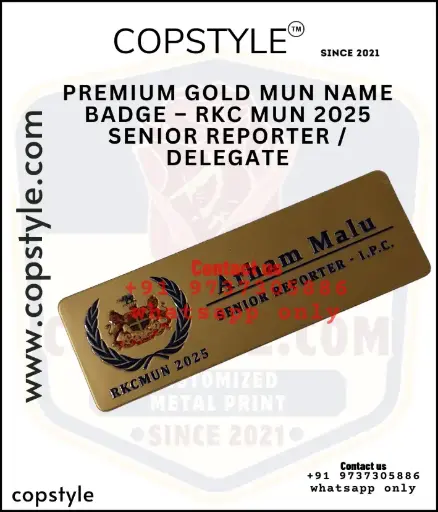 PREMIUM GOLD MUN NAME BADGE RKC MUN 2025 SENIOR REPORTER DELEGATEE